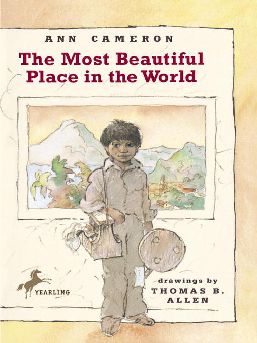 Title details for The Most Beautiful Place in the World by Ann Cameron - Available